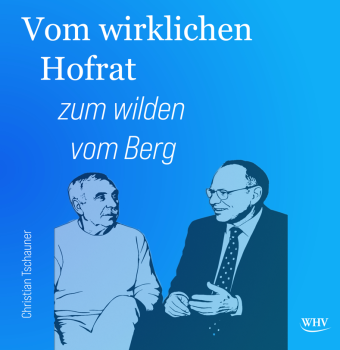 Vom wirklichen Hofrat zum Wilden vom Berg + Datenstick mit historischen Videos